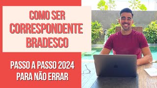 Como ser Correspondente Bancário Bradesco em 2024  Vale a pena Aprova [upl. by Walburga]