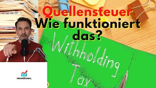 Die Quellensteuer leicht erklärt  mit DBA Liste [upl. by Enirahtac]