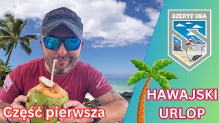 Hawajski urlop  czesc pierwsza [upl. by Hunt]