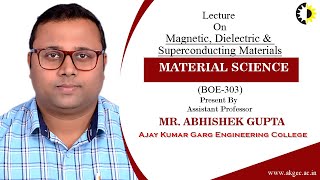 Magnetic Dielectric amp Superconducting Materials Material Science Lecture 03 By Mr Abhishek Gup [upl. by Iur71]