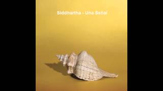 Siddhartha  Una Señal Audio [upl. by Ahsirt]