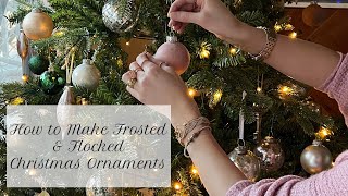 How to Make Flocked amp Frosted Christmas Ornaments [upl. by Idden564]