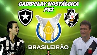 BOTAFOGO x VASCO  BRASILEIRÃO 2004  Gameplay Nostálgica de PLAYSTATION 2 [upl. by Kaehpos]