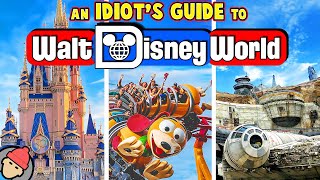 An Idiots Guide to WALT DISNEY WORLD [upl. by Petta]