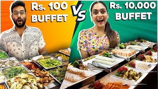 Rs 100 Vs Rs 10000 BUFFET 😱 Which One is Better 🙈 [upl. by Aihsenod]