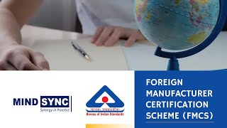 BISForeign Manufacturer Certification Scheme  ProcedureBIS for Manufacturer outside India  FMCS [upl. by Leodora470]