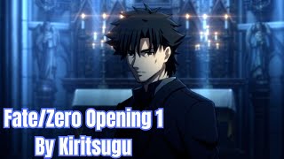 FateZero Opening 1 Covered by Kiritsugu Emiya [upl. by Alledi]