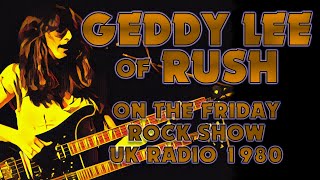 RUSHs Geddy Lee interviewed on the Friday Rock Show in May 1980 [upl. by Essa995]