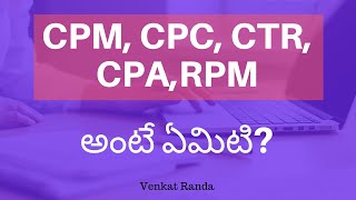 What are CPM CPC CPA CTR and RPM Explained in Telugu [upl. by Ajdan832]