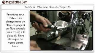 Backflush et buse vapeur Vibiemme Domobar Super 2B  Les Tutos MaxiCoffee [upl. by Rother]