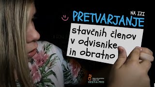 Kako pretvarjamo STAVČNE ČLENE v ODVISNIKE podredja  odvisni stavki in obratno NA IZI 🤗 [upl. by Raual]