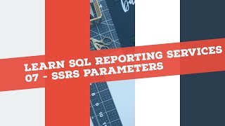 Reporting Services SSRS in 120 mins P6  Adding Parameters to SSRS reports [upl. by Hamrah191]