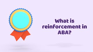 What is Reinforcement in ABA  ABATherapy in 2021 [upl. by Riehl456]