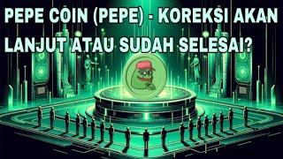 PEPE COIN PEPE  KOREKSI AKAN LANJUT ATAU SUDAH SELESAI [upl. by Anitrebla]