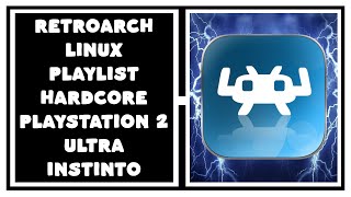 RETROARCH LINUX PLAYLIST PS2 NÚCLEO LEANDRODOSVIDEOS ULTRA INSTINTO HARDCORE [upl. by Sucramej420]