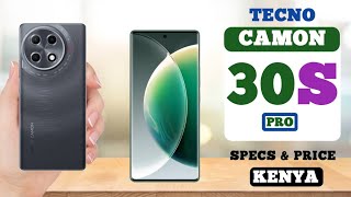 Tecno Camon 30S Pro Full Specs Features and Price in Kenya [upl. by Alimhaj]