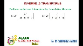 INVERSE Z TRANSFORM BY CONVOLUTION THEOREM PART II [upl. by Ploss]