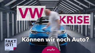 VW in der Krise Können wir noch Auto  Fakt ist  MDR [upl. by Yesnek]