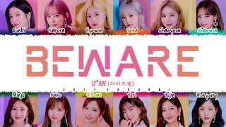 OFFICIAL AUDIO IZONE  Beware Lyrics Color CodedKanRomEng [upl. by Noral]