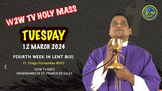 TUESDAY HOLY MASS  12 MARCH 2024  4TH WEEK OF LENT II  by Fr Diago MSFS catholicenglishmass [upl. by Tremain998]