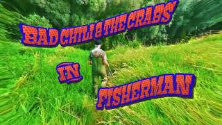 BAD CHILI AND THE CRABS  FISHERMAN [upl. by Peggi]