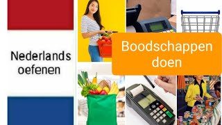 Boodschappen doen  grocery shopping  Nederlands leren  NT2  woordenschat  learn Dutch [upl. by Lynnette982]