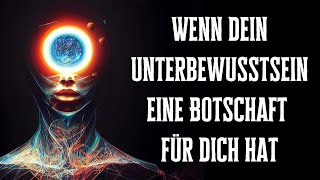 Wenn dein Unterbewusstsein eine geheime Botschaft für dich hat [upl. by Releehw]