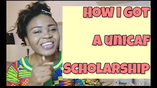 HOW I GOT A UNICAF SCHOLARSHIP  MY EXPERIENCE [upl. by Valdemar]