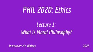 Lecture 1  Introduction to Ethics 2025 [upl. by Laehcimaj]