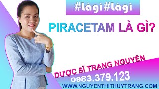 Piracetam là gì Tác dụng thuốc piracetam và chỉ định thế nào [upl. by Callahan]