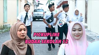 Pickupline Budak Sekolah 12 [upl. by Cathee]