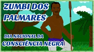 ZUMBI DOS PALMARES  DIA NACIONAL DA CONSCIÊNCIA NEGRA [upl. by Nilorac166]