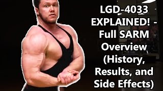 LGD4033 EXPLAINED  Full SARM Overview History Results and Side Effects [upl. by Lynnette]