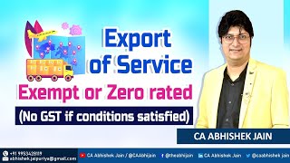 Export of Service  Exempt or Zero Rated  5 Conditions  Taxability of export of services [upl. by Bilek]