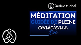 🙏 Méditation de Pleine Conscience LIVE 🙏 [upl. by Antons384]