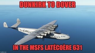 From Dunkirk to Dover in the Latecoere 631 [upl. by Joslyn764]