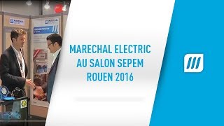 MARECHAL ELECTRIC au salon SEPEM Rouen 2016 [upl. by Haldes619]