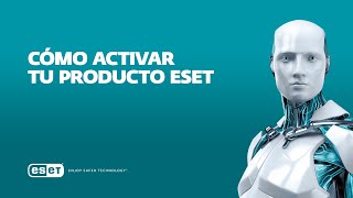 Cómo activar tu producto ESET [upl. by Nivrag]