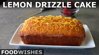 Lemon Drizzle Cake Easiest amp Best Recipe  Food Wishes [upl. by Benzel]