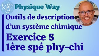 Outils de description dun système chimique  Exercice 5  1ère spé physiquechimie [upl. by Kirby]