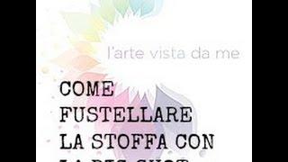 Come tagliarefustellare la stoffa con la Big Shot TUTORIALFliselina tutorial [upl. by Oribel]