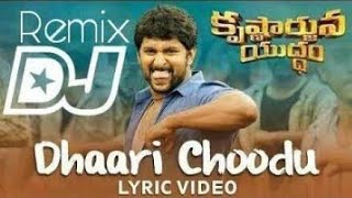 Dhaari choodu DJ Song with Lyrics  DJ SASI  Krishnarjuna Yuddham songs  Nani [upl. by Meuse]