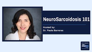 NeuroSarcoidosis 101 with Dr Barreras [upl. by Ha]