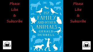 My Family and Other Animals by Gerald Durrell read by Gerald Harper full audiobook [upl. by Nwaf]