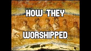 How the Earliest Christians Worshipped In their own words [upl. by Avitzur]