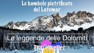 Le leggende delle Dolomiti  Latemar bambole pietrificate [upl. by Benn]