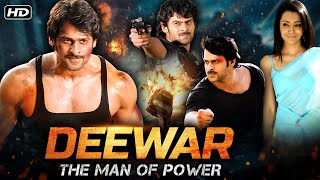 Deewar  The Man Of Power Hindi Full Movie  Prabhas Action Movies  South Dubbed Action Movies [upl. by Souvaine]