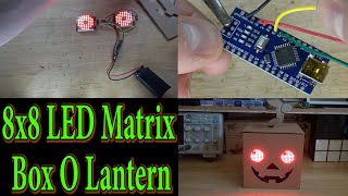 8x8 LED Matrix Box O Lantern [upl. by Grant]