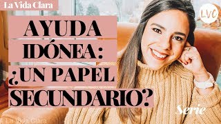 AYUDA IDÓNEA ¿Un papel secundario  Serie Mujer y la Biblia [upl. by Ahnavas]