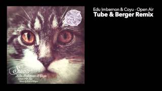 Edu Imbernon amp Coyu  Open Air Tube amp Berger Remix [upl. by Firooc]